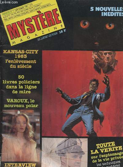 Mystre Magazine - menseul n1 dcembre 1981 - 5 nouvelles indites - Kansas-city 1953 l'enlvement du sicle - 50 livres policiers dans la ligne de mire - Varoux, le nouveau polar - Interview Ambler - Toutes la vrit sur l'espionnage de la vie prive