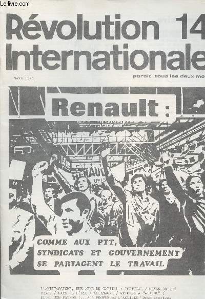 Nouvelle srie - Rvolution Internationale - n14 - mars 75 - Renault : comme aux PTT, syndicats et gouvernement se partagent le travail - 3e phase de la mystification antifasciste au Portugal - A l'est la bourgeoisie constitue son arsenal dmocratique