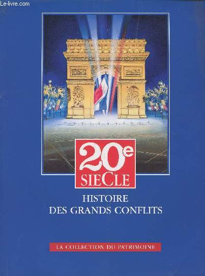 20e sicle Histoire des grands conflits - Collection du Patrimoine - 1944 - II : Du dbarquement en Provence  la bataille des Ardennes
