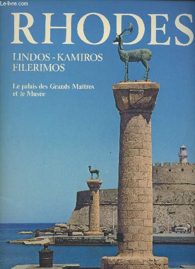 Rhodes - Lindos - Kamiros - Filerimos - Le palais des grands matres et le Muse- collection 