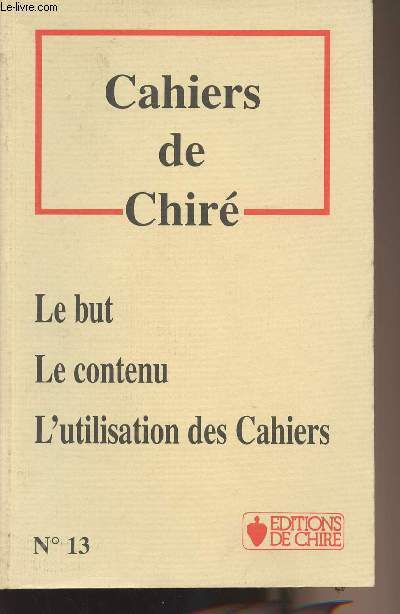 Cahiers de Chir - N13 - Le but - Le contenu - L'utilisation des Cahiers