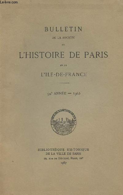 Bulletin de la Socit de l'Histoire de Paris et de l'Ile-de-France - 92e anne
