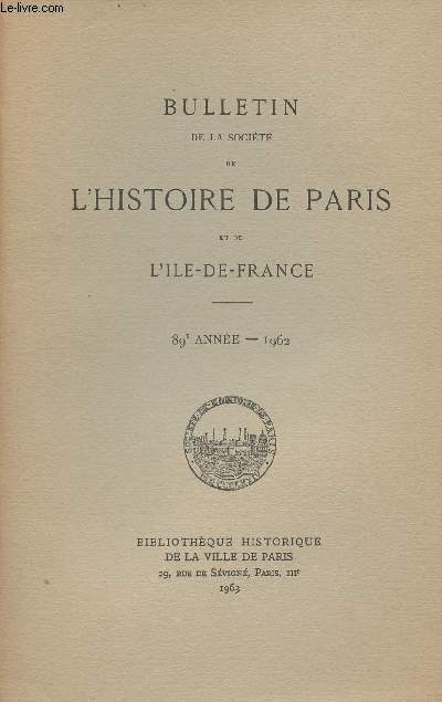 Bulletin de la Socit de l'Histoire de Paris et de l'Ile-de-France - 89e anne