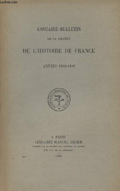 Annuaure - Bulletin de la Socit de l'Histoire de France -Annes 1948-1949