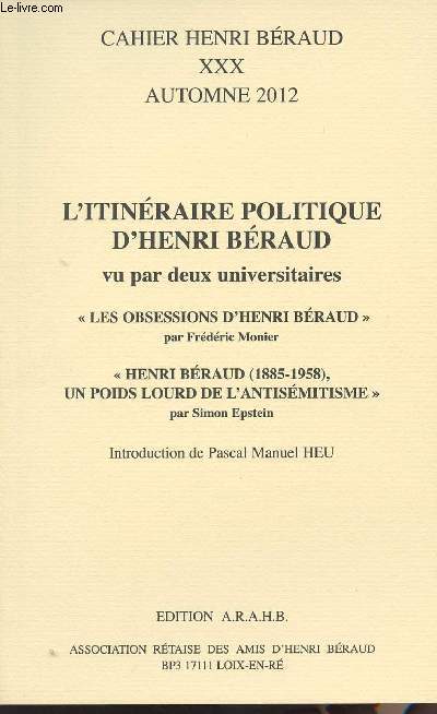 Cahier Henri braud nXXX Automne 2012 - L'Itinraire politique d'Henri Braud vu par deux universitaire - 