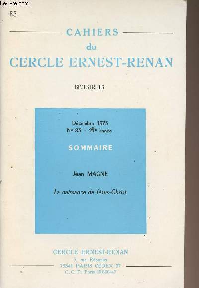 Cahiers du cercle Ernest-Renan n83 - 21e anne Dc. 1973 - Jean Magne : La naissance de Jsus-Christ