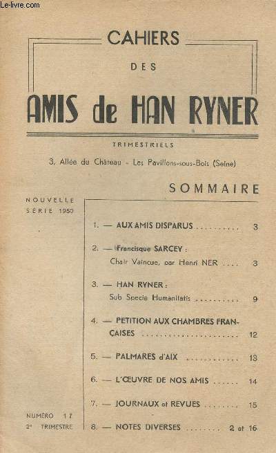 Cahiers des Amis de Han Ryner n17 - Chair Vaincue, par Henri Ner - Sub Specie Humanitatis - Ptition aux chambres franaises- Palmars d'Aix...