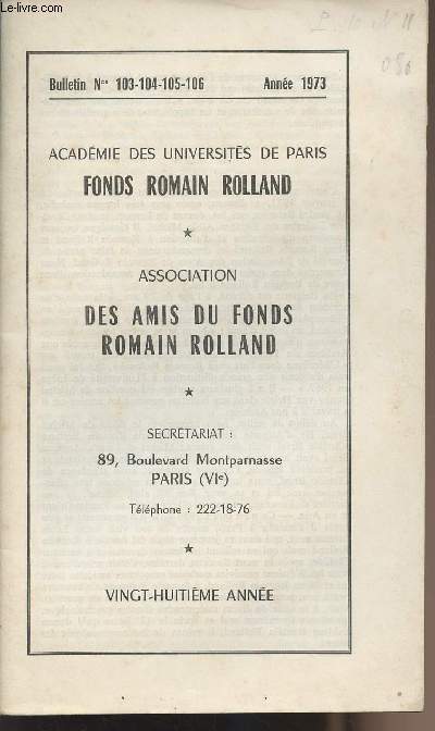 Acadmie des universits de Paris Fonds Romain Rolland - Association des Amis du Fonds Romain Rolland - Bulletin n103-104-105-106 - anne 1973
