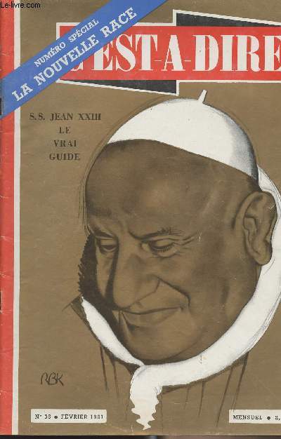 C'est--dire n36 Numro spcial : La nouvelle race - S.S. Jean XXIII le vrai guide - et maintenant, il faut gouverner - Albanie. Mao s'installe - Bolivie. Cancer sous le Capricorne - Il faut rechristianiser l'Afrique du Nord