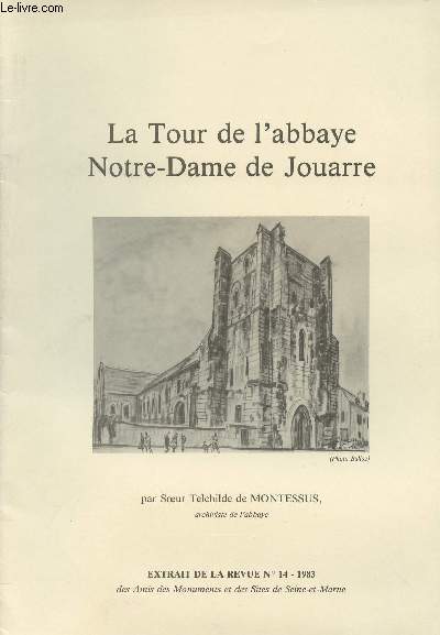La Tour de l'abbaye Notre-Dame de Jouarre - Extrait de la revue n14 des Amis des Monuments et des Sites de Seine-et-Marne