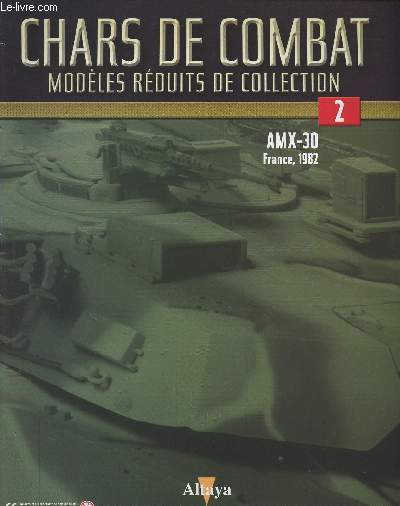 Chars de Combat - Modles rduits de collection - n2 - AMX-30 France 1982