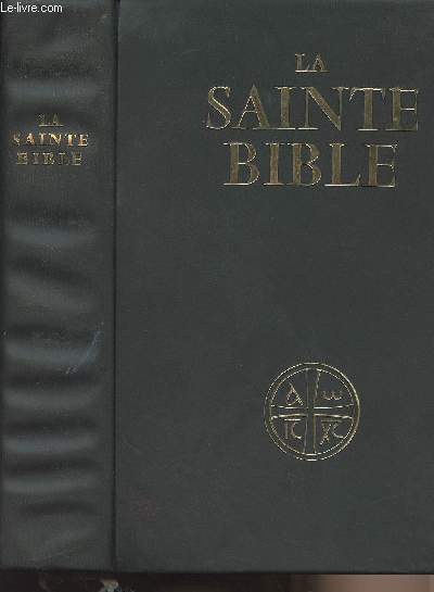 La Sainte Bible - traduite en franais sous la direction de l'cole biblique de Jrusalem