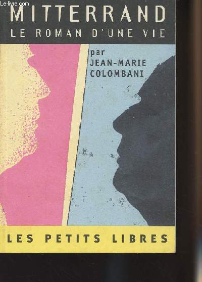 Mitterrand, le roman d'une vie - collection 