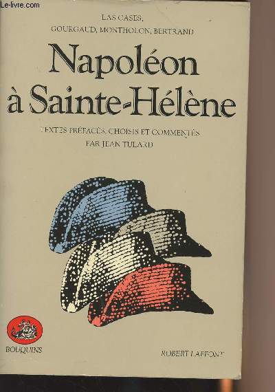 Napolon  Sainte-Hlne - Las Cases, Gourgaud, Montholon, Bertrand - collection 