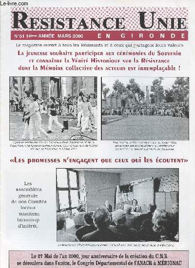 Rsistance Unie En Gironde n51, 14e anne - La jeunesse souhaite participer aux crmories du souvenir et connatre la vrit historique sur la rsistance dont la mmoire collective des acteurs est irremplaable !