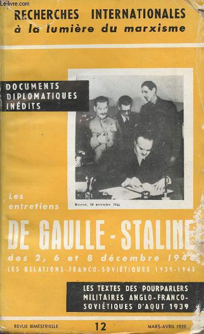 Les entretiens de De Gaulle - Staline des 2, 6 et 8 dcembre 1944 - Les relations franco-sovitiques 1939-1954 - Les textes des pourparlers militaires anglo-franco-sovitiques d'aot 39 - 