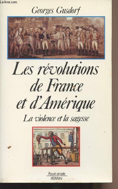 Les rvolutions de France et d'Amrique - La violence et la sagesse - 