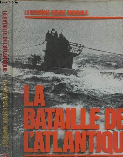 La Bataille de l'Atlantique - La deuxime guerre mondiale