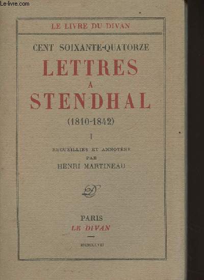 Cent soixante-quatorze lettres  Stendhal (1810-1842) - I - Le livre du divan