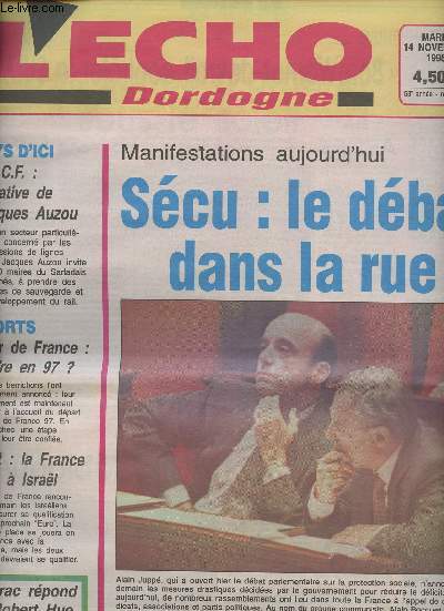 L'Echo Dordogne n15768 mardi 14 nov. 95 - Manifestations aujourd'hui, Scu: le dbat dans la rue - Pays d'ici S.N.C.F.: initiative de Jacques Auzou- Sports: tour de France : l'Indre en 97 ? - Chirac rpond  Robert Hue