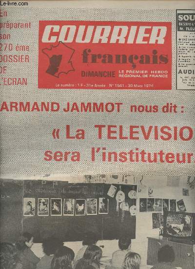 Courrier franais n1541 31e anne 30 mars 74 - En prparant so 270e dossier de l'cran, Armand Jammot nous dit 