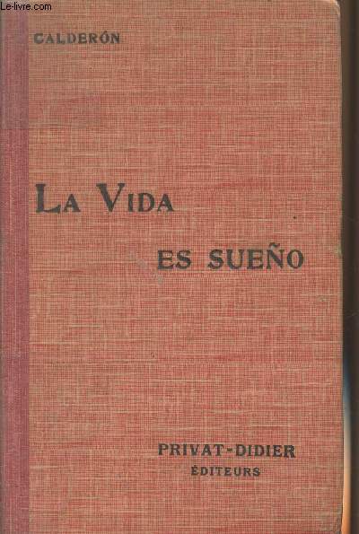 La vida es sueno - Annote par M. Louis Dubois - collection Privat 
