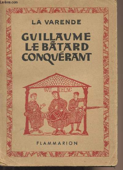 Guillaume Le Btard conqurant