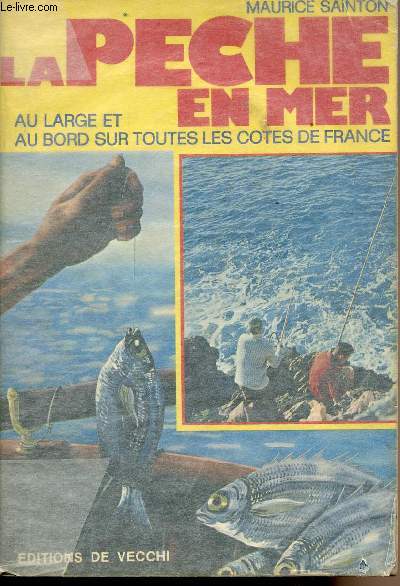 La pche en mer, au large et au bord sur toutes les ctes de France