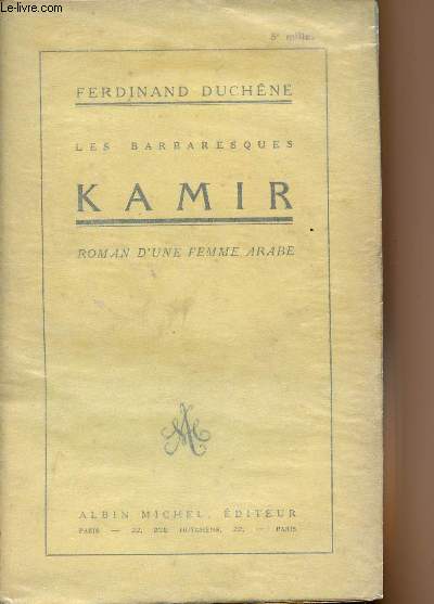 Les barbaresques - Kamir - Roman d'une femme arabe