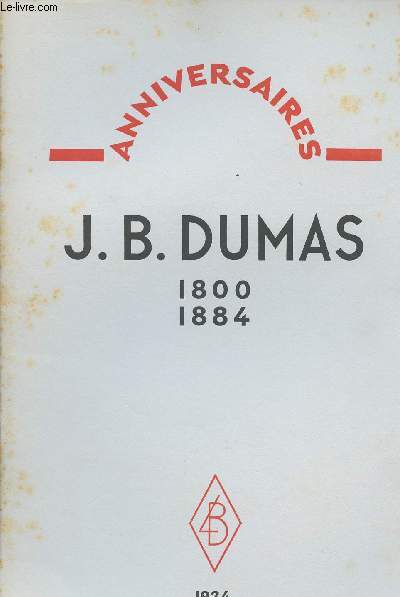 Anniversaires - J. B. Dumas 1800-1884