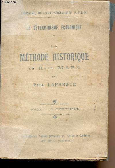 La mthode historique de Karl Marx - Le dterminisme conomique - Librairie du Parti Socialiste (S.F.I.O.)