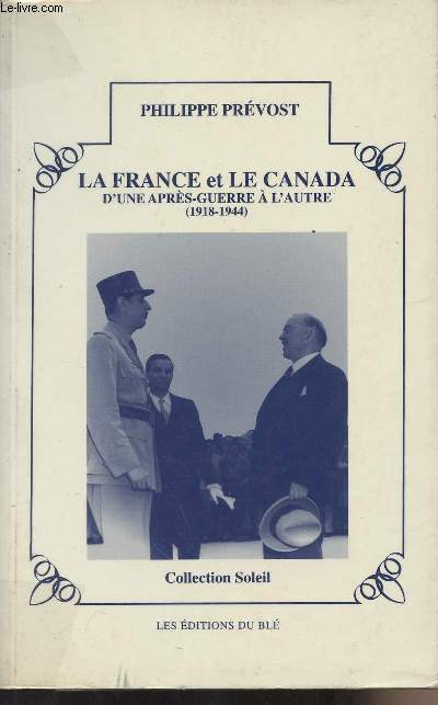 La France et le Canada d'une aprs-guerre  l'autre (1918-1944)