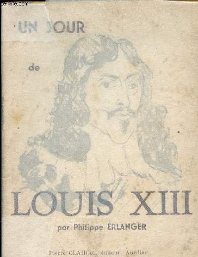 Un jour de Louis XIII - collection 