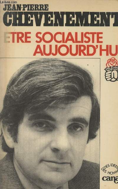Etre socialiste aujourd'hui - En collaboration avec Pierre-Luc Sguillon