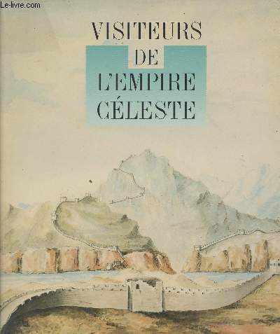Visiteurs de l'empire cleste - Muse national des Arts asiatiques-Guimet - 18 mai - 29 aot 1994