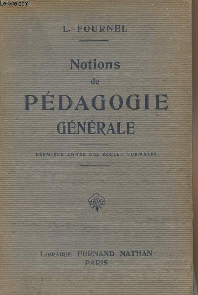Notions de Pdagogie gnrale - 1re anne des coles normales - Programmes du 20 aot 1920