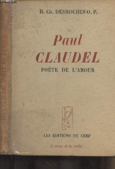 Paul Claudel Pote de l'amour - 