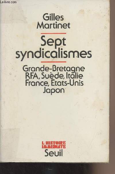 Sept syndicalismes - Grande-Bretagne, RFA, Sude, Italie, France, Etats-Unis, Japon -
