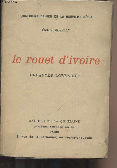 Le rouet d'ivoire - Enfances Lorraines - 4e cahier de la 9e srie