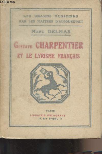 Gustave Charpentier et le lyrisme franais - 