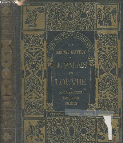 Le Palais du Louvre - Les muses d'Europe - Architecture, mobilier, objets