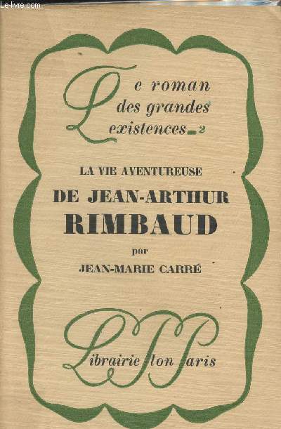 La vie aventureuse de Jean-Arthur Rimbaud - 