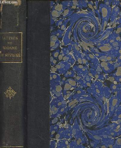 Lettres de Madame de Svign - Collection des grands classiques franais et trangers