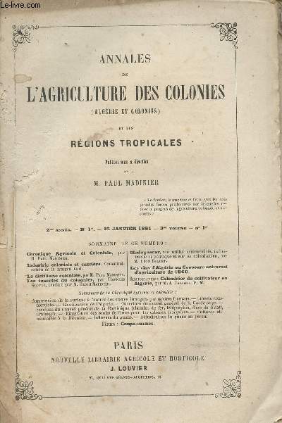 Annales de l'agriculture des colonies (Algrie et Colonies) et des rgions tropicales - 2e anne n1 - 15 janvier 1861 - 3e volume n1er