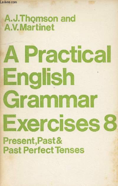 A Practical English Grammar Exercises n8 Present, past & past perfect tenses