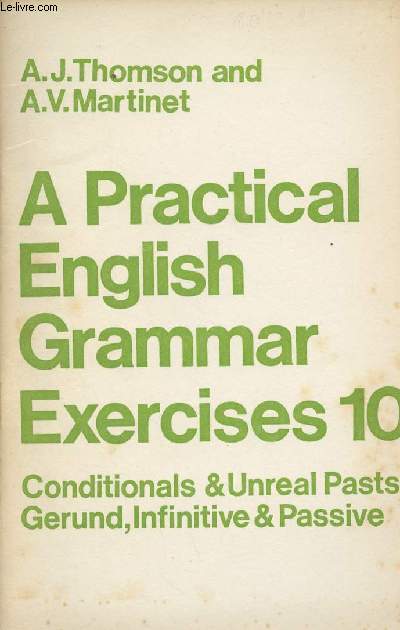 A Practical English Grammar Exercises n10 - Conditionals & unreal pasts, Gerund, Infinitive & Passive