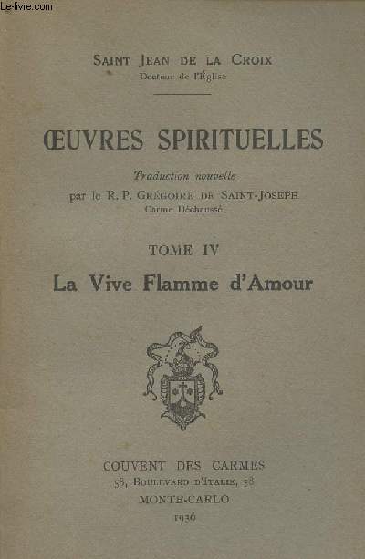 Oeuvres Spirituelles - Tome IV - La vive flamme d'amour