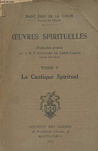 Oeuvres Spirituelles - Tome V - La cantique spirituel