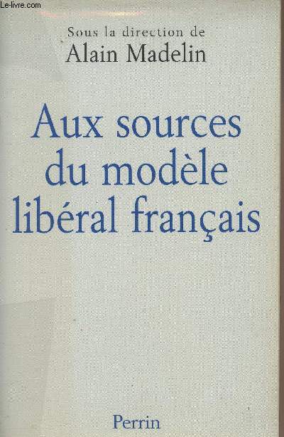 Aux sources du modle libral franais
