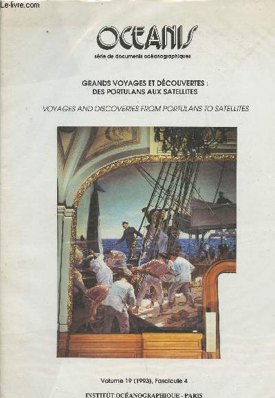 Oceanis - Srie de documents ocanographiques - Vol. 19 (1993) Fascicule 4 - Grands voyages et dcouvertes: des portulans au satellites